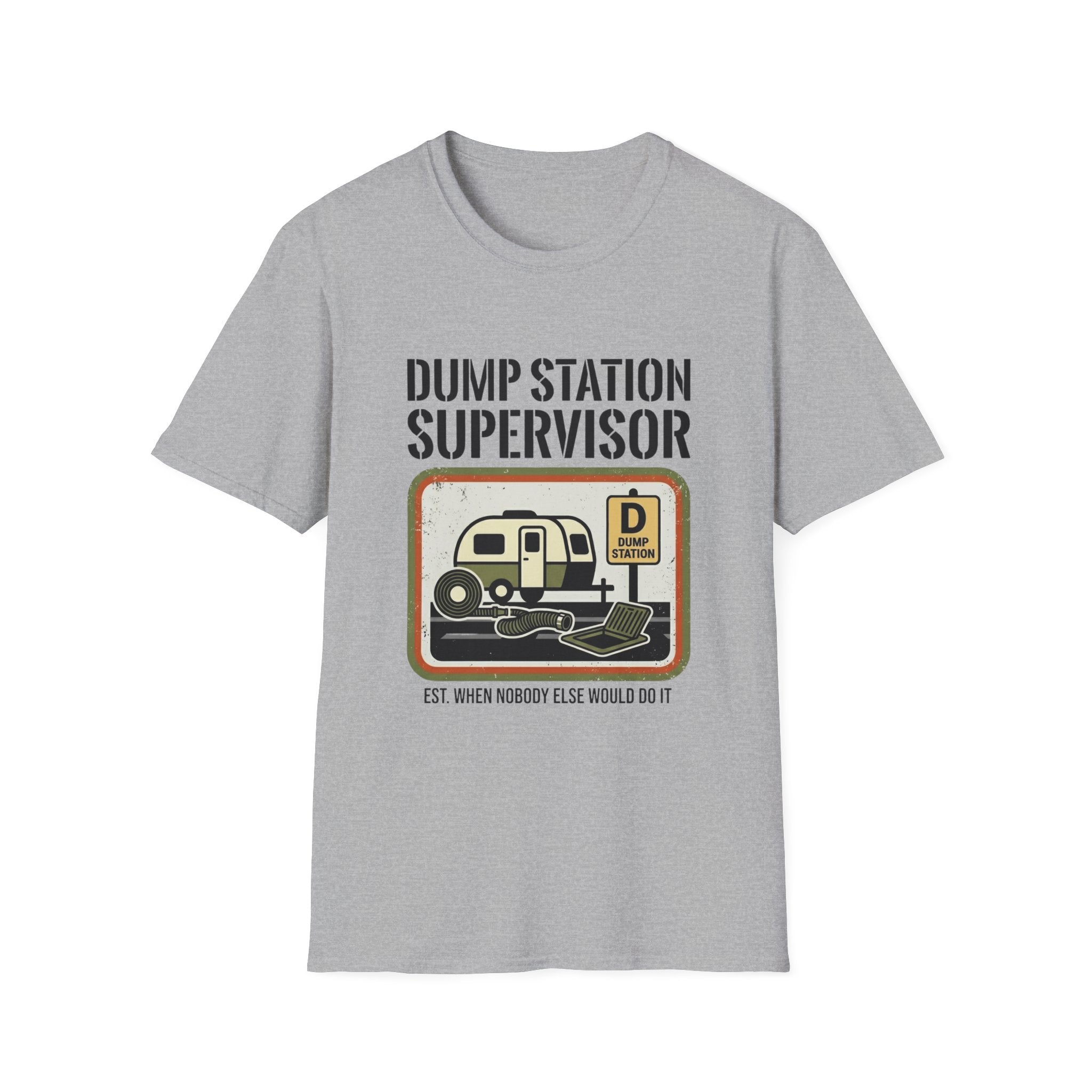 Dump Station Supervisor EST When Nobody Else Would Do It T-Shirt