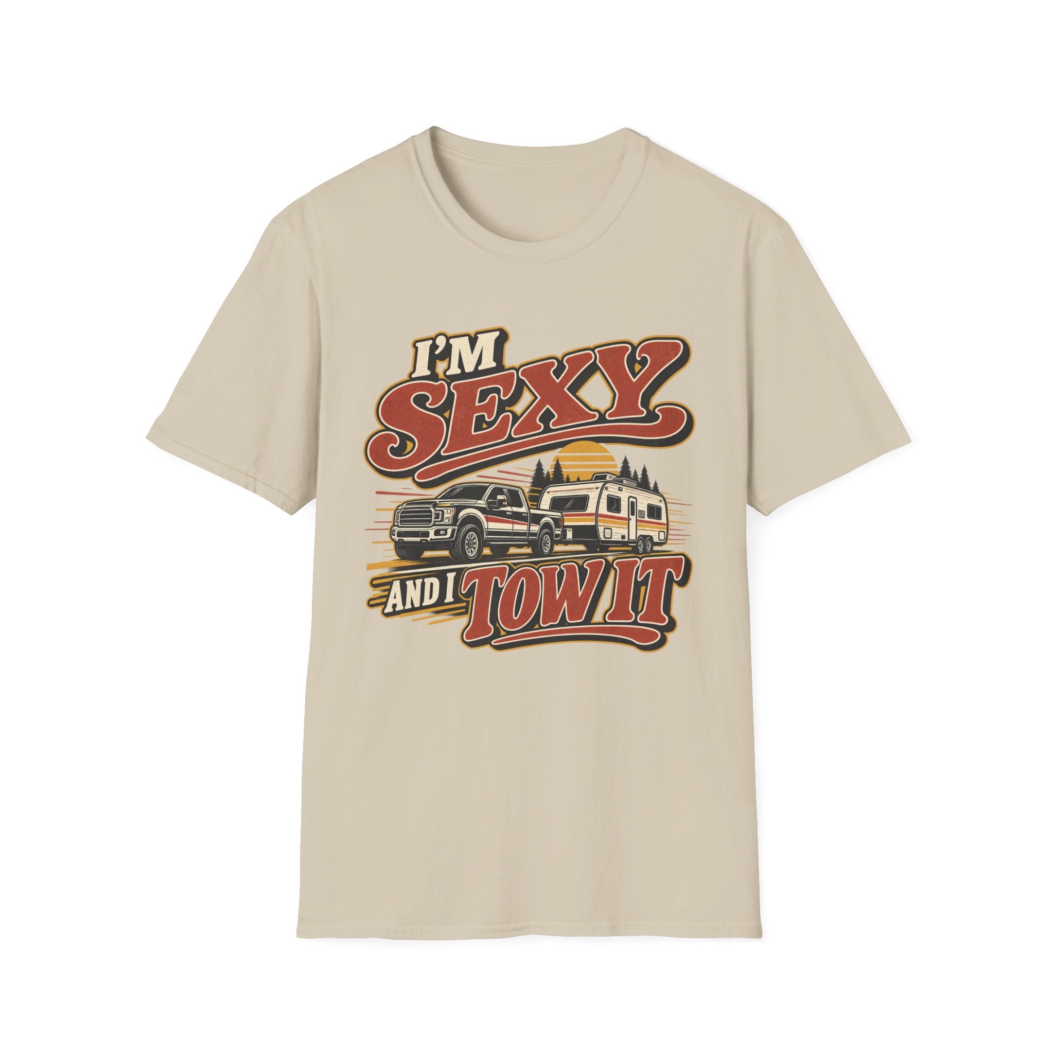 I'm Sexy And I Tow It T-Shirt