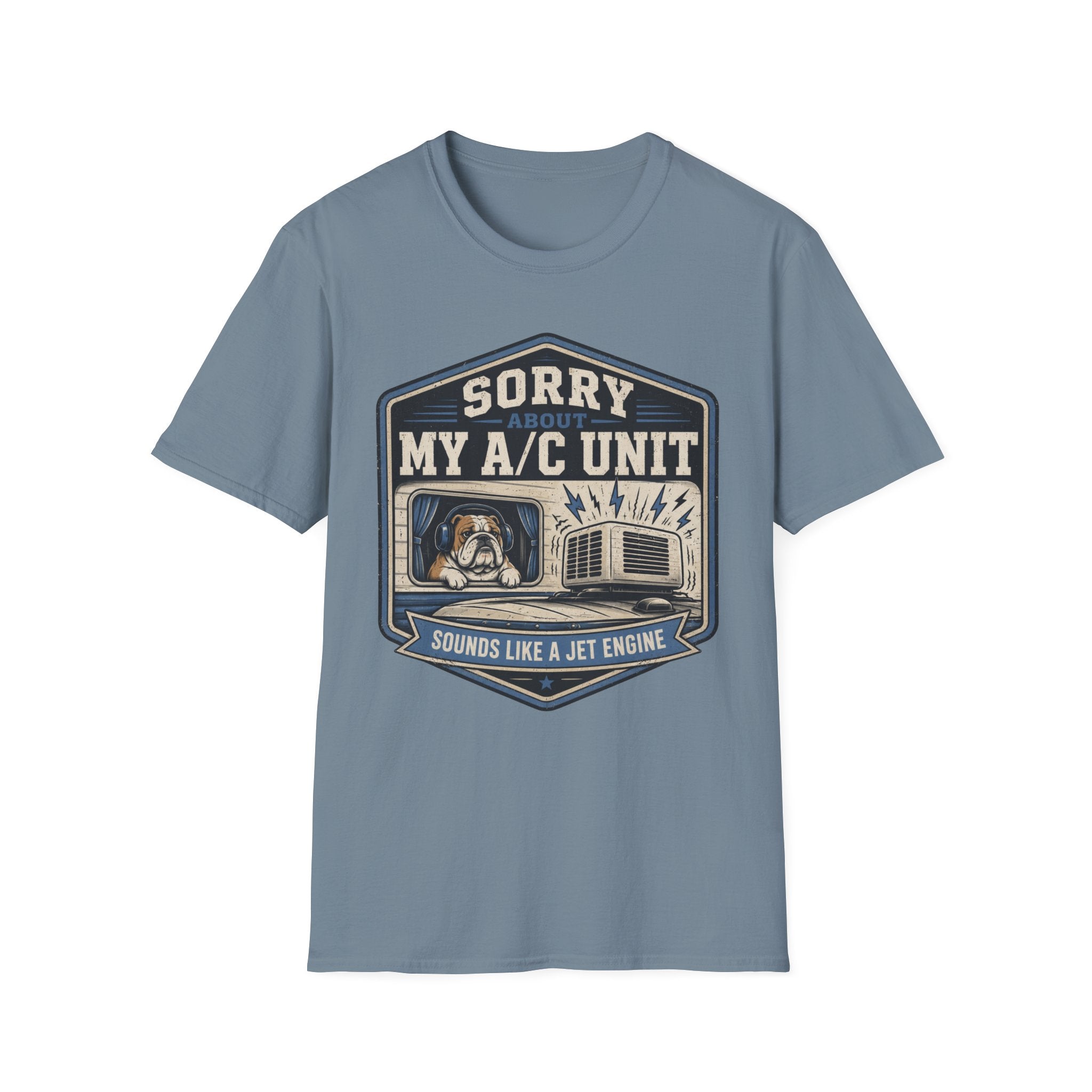 Sorry About My AC Unit - Sounds Like A Jet Engine T-Shirt
