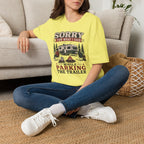 Sorry For What I Said While Parking The Trailer T-Shirt