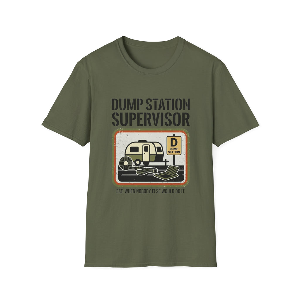 Dump Station Supervisor EST When Nobody Else Would Do It T-Shirt