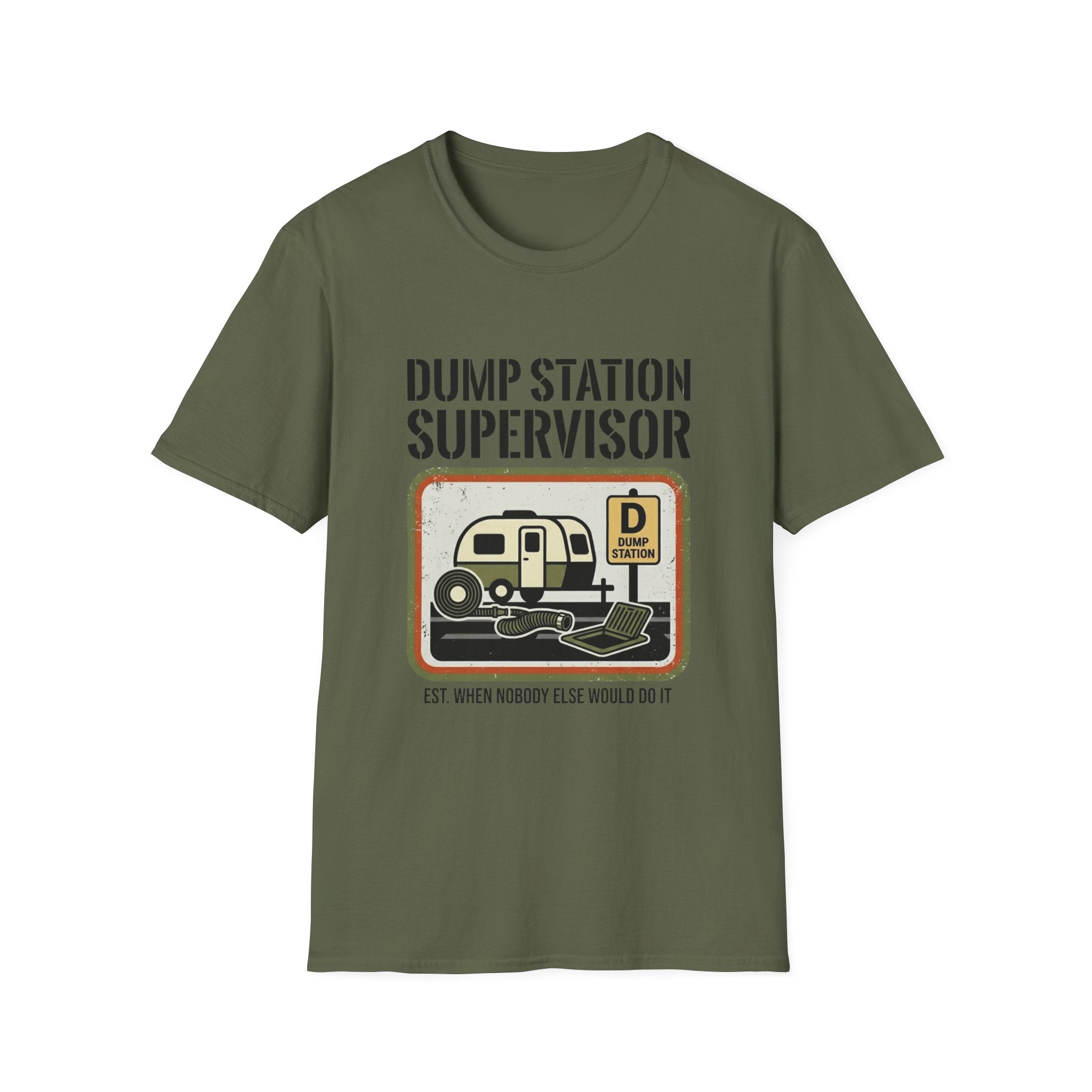 Dump Station Supervisor EST When Nobody Else Would Do It T-Shirt