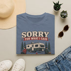 Sorry For What I Said While Parking The Trailer T-Shirt