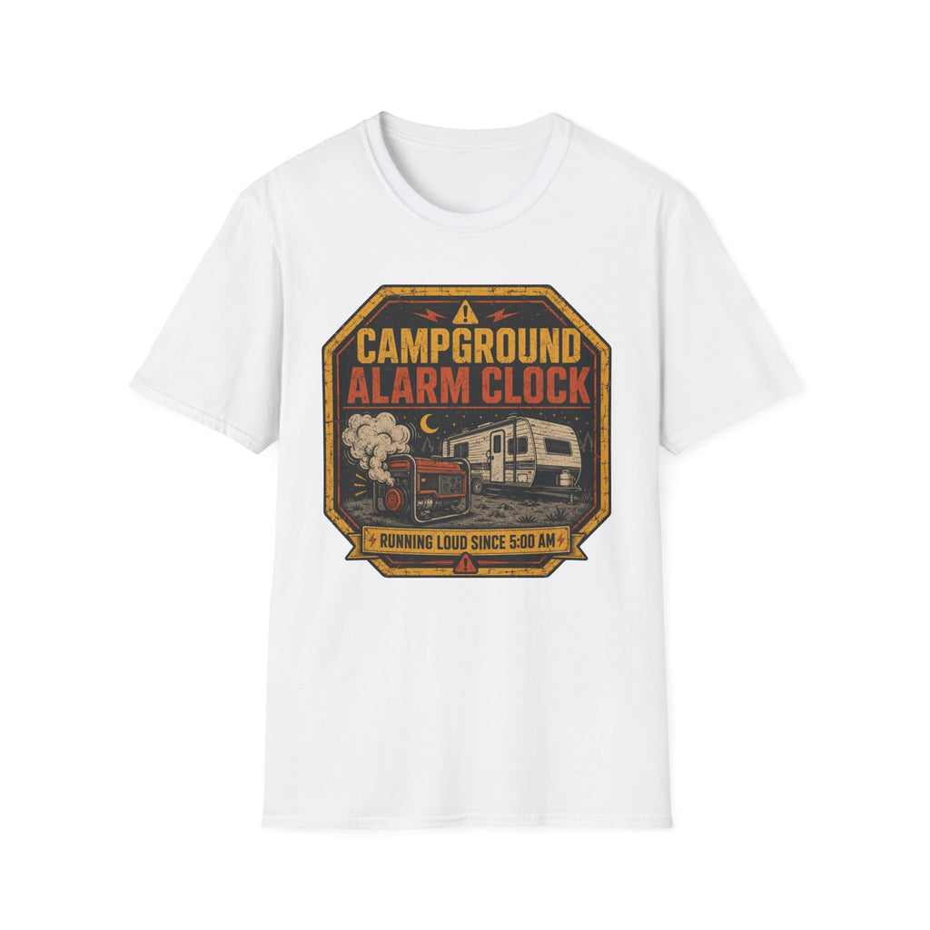 Campground Alarm Clock - Running Loud Since 5am T-Shirt