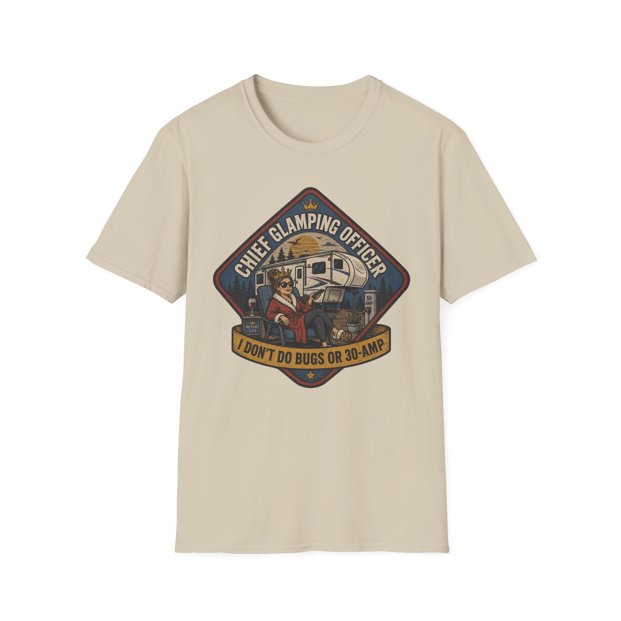 Chief Glamping Officer - I Don't Do Bugs Or 30-Amp T-Shirt