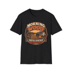 Morning Wood Campfire Department - Up Before Everyone Else T-Shirt