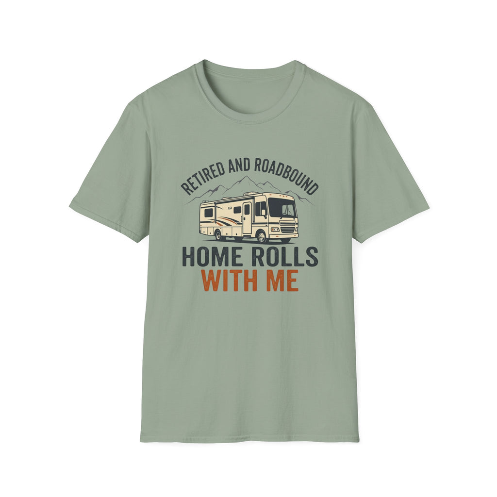 Retired And Roadbound - Home Rolls With Me T-Shirt