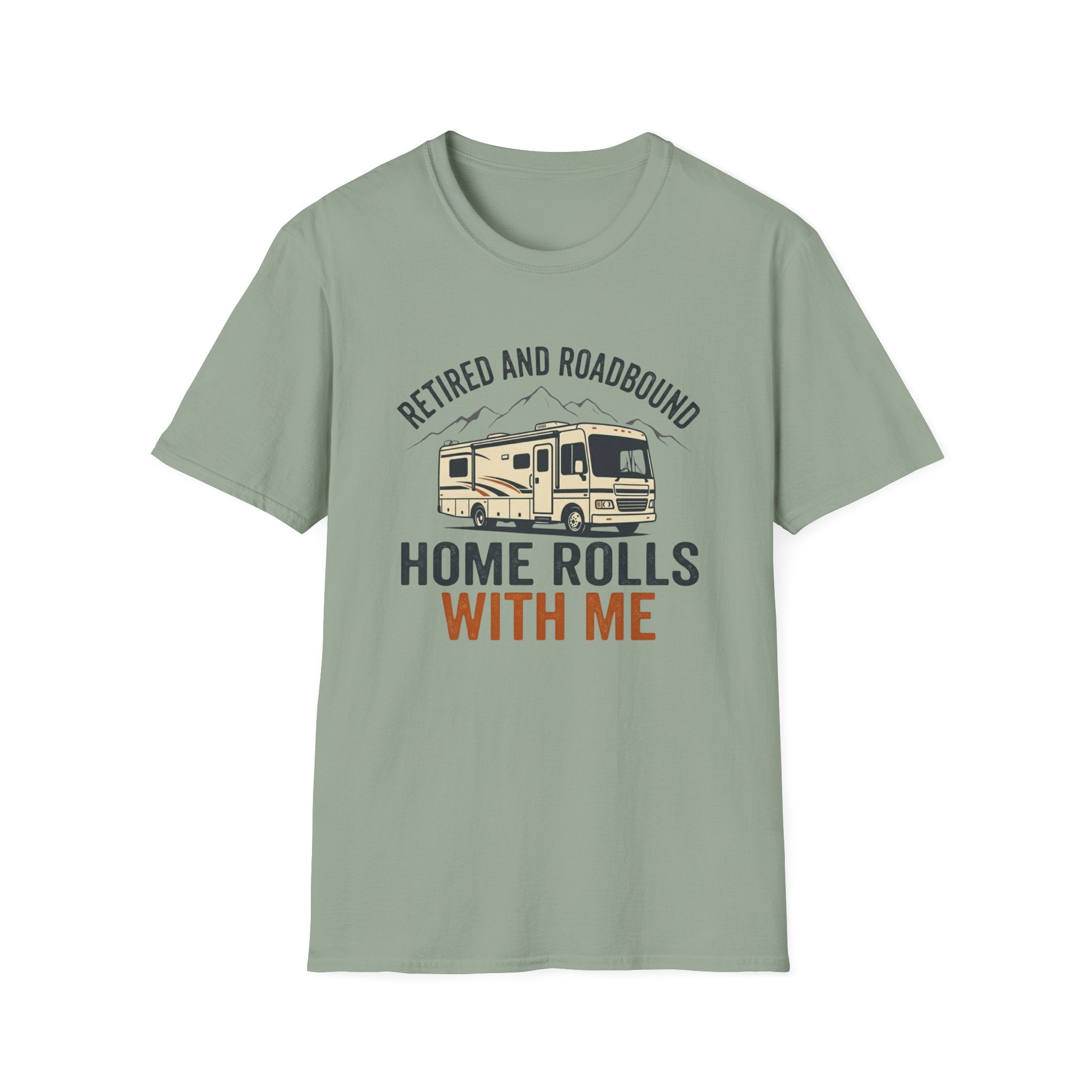 Retired And Roadbound - Home Rolls With Me T-Shirt