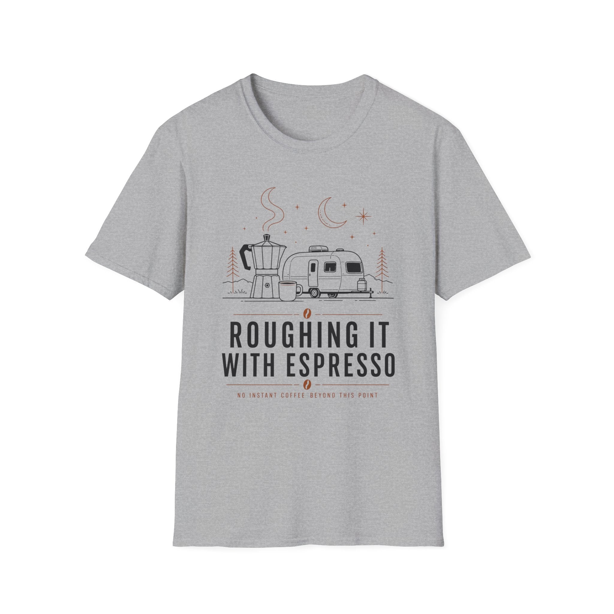 Roughing It With Espresso T-Shirt