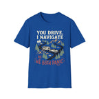 You Drive, I Navigate T-Shirt