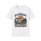 My Retirement Plan Has Wheels T-Shirt