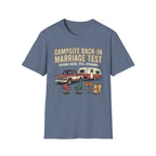 Campsite Back-in Marriage Test - Passing Score - Still Speaking T-Shirt