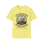 Leveling Blocks Before Feelings Campsite Priorities Department T-Shirt