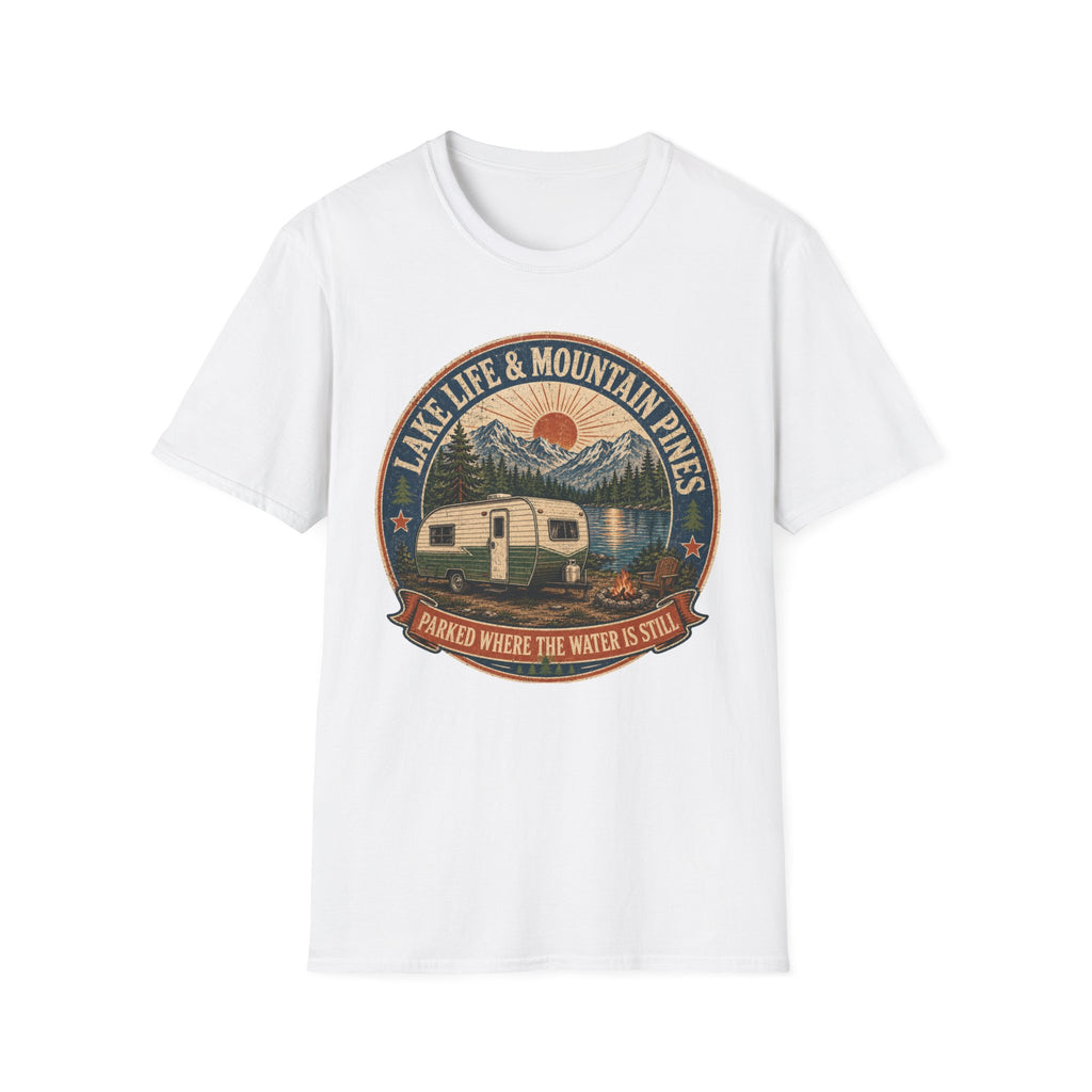 Lake Life & Mountain Pines - Parked Where The Water Is Still T-Shirt