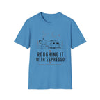 Roughing It With Espresso T-Shirt