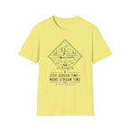 Less Screen Time More Stream Time T-Shirt