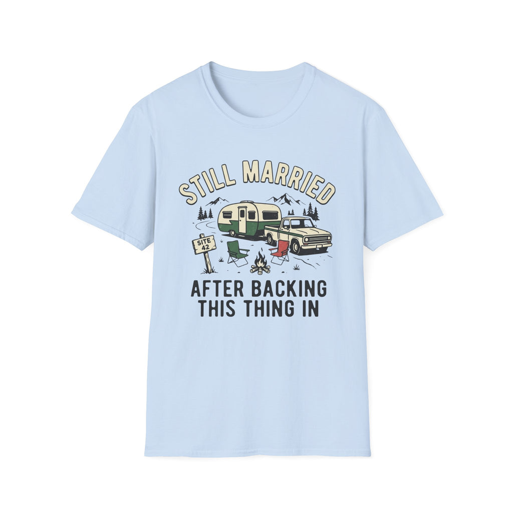 Still Married After Backing This Thing In T-Shirt