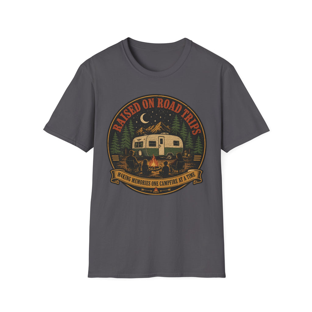 Raised On Road Trips - Making Memories One Campfire At A Time T-Shirt