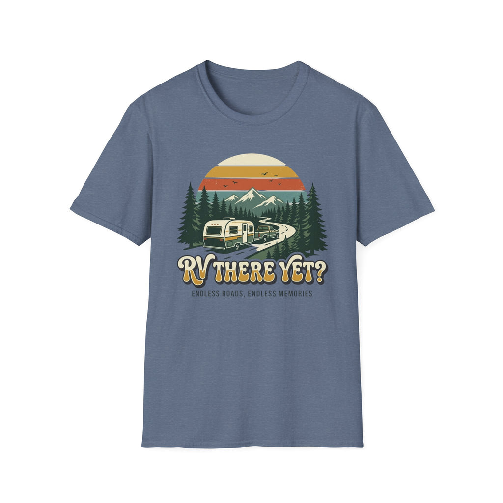 RV There Yet? Endless Roads, Endless Memories T-Shirt