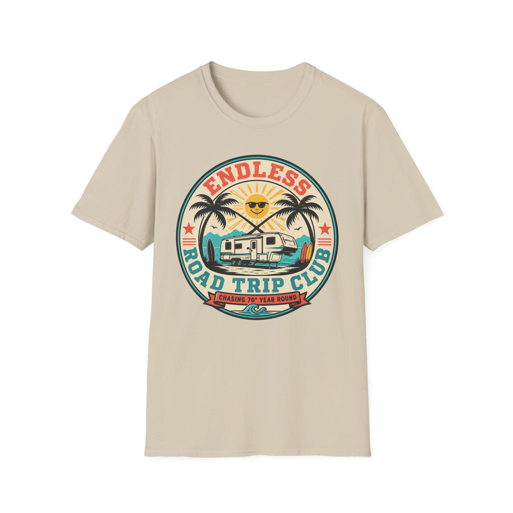 Endless Road Trip Club - Chasing 70 Deg Year Round T-Shirt