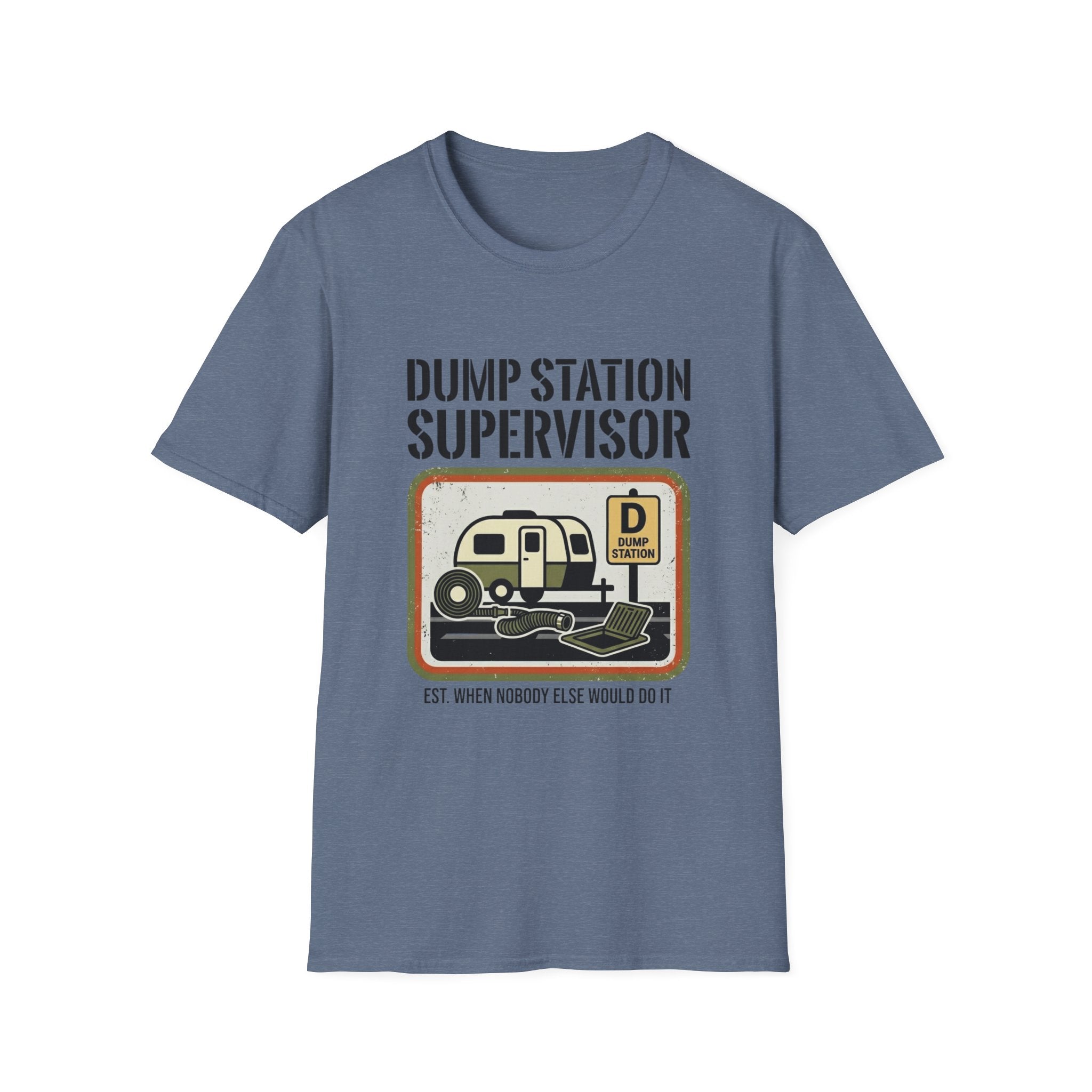 Dump Station Supervisor EST When Nobody Else Would Do It T-Shirt