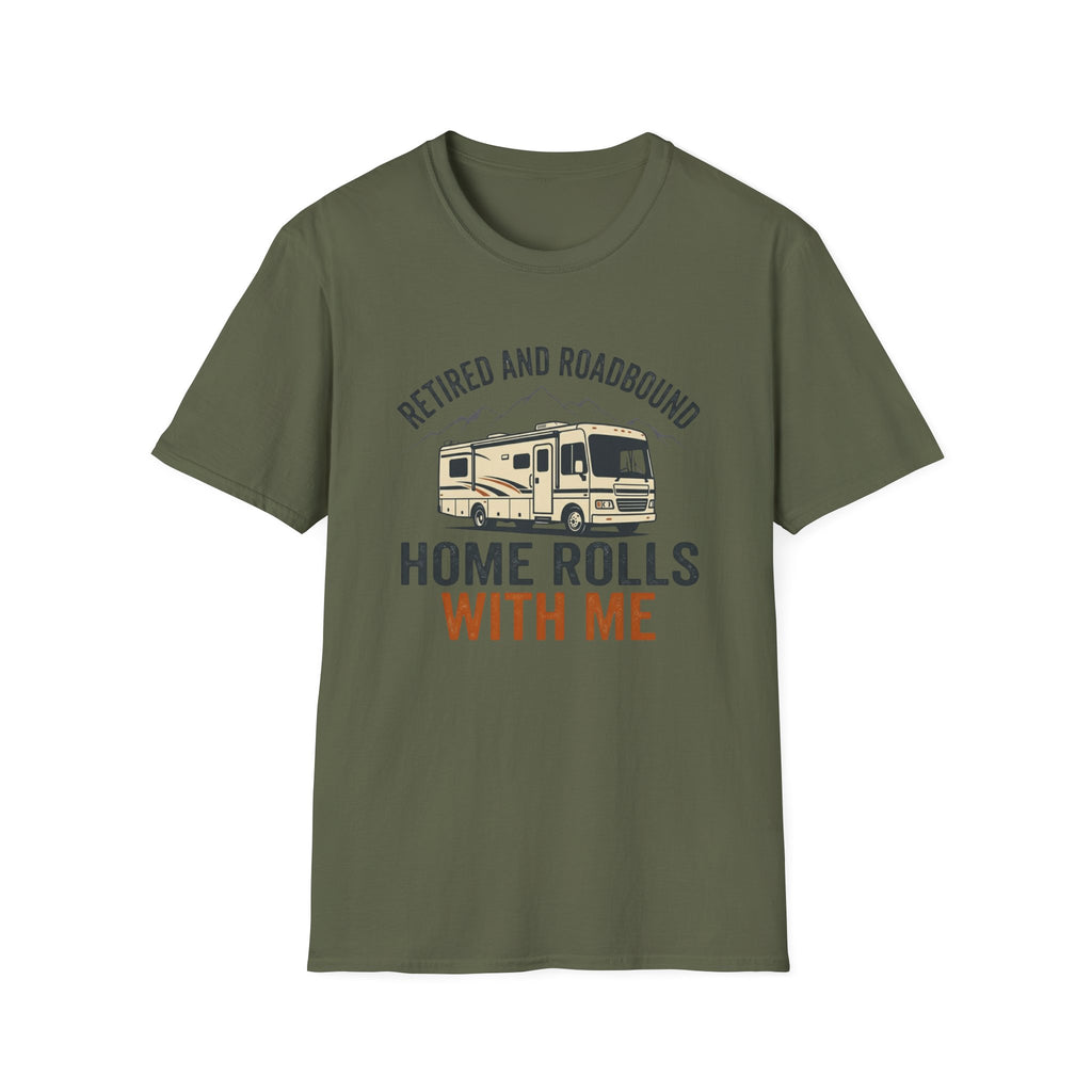 Retired And Roadbound - Home Rolls With Me T-Shirt