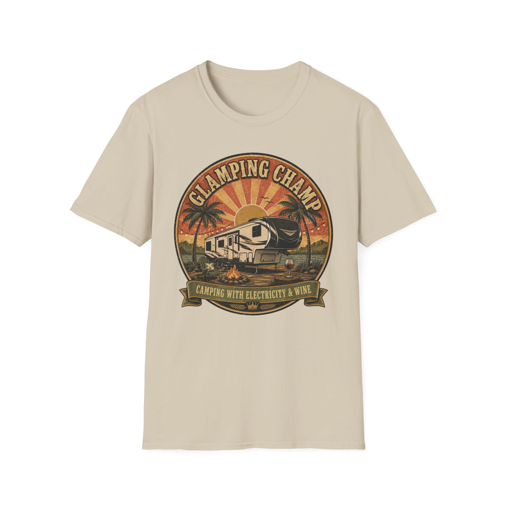 Glamping Champ - Camping With Electricity And WineT-Shirt