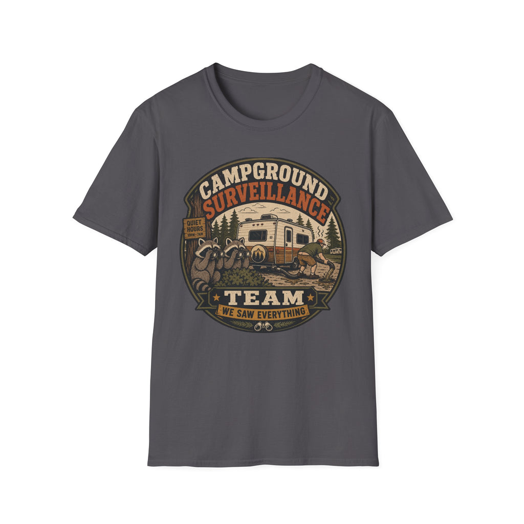 Campground Surveillance Team - We Saw Everything T-Shirt