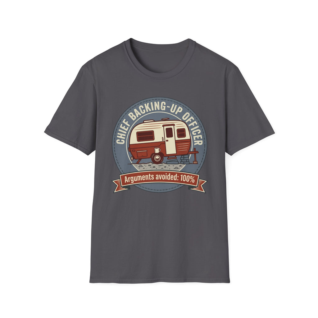 Chief Backing-Up Officer - Arguments Avoided 100% T-Shirt