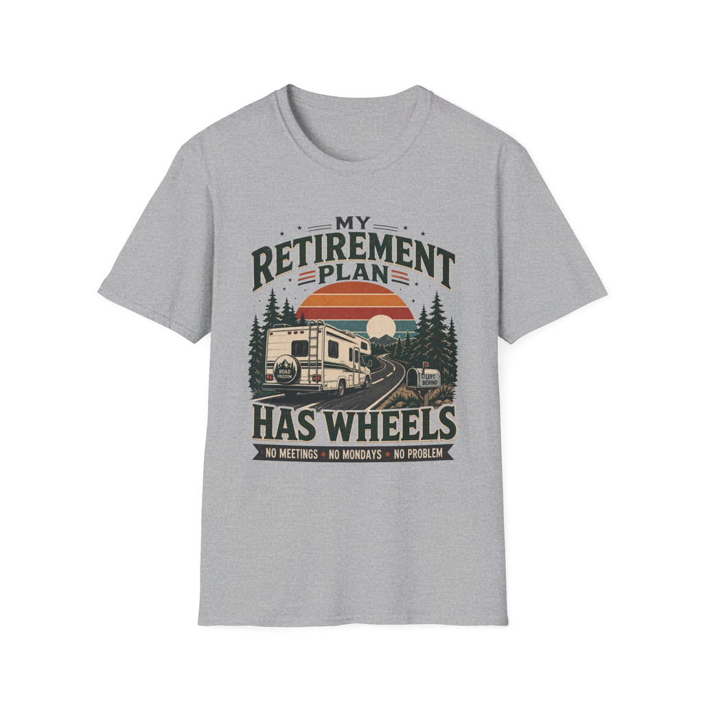 My Retirement Plan Has Wheels T-Shirt
