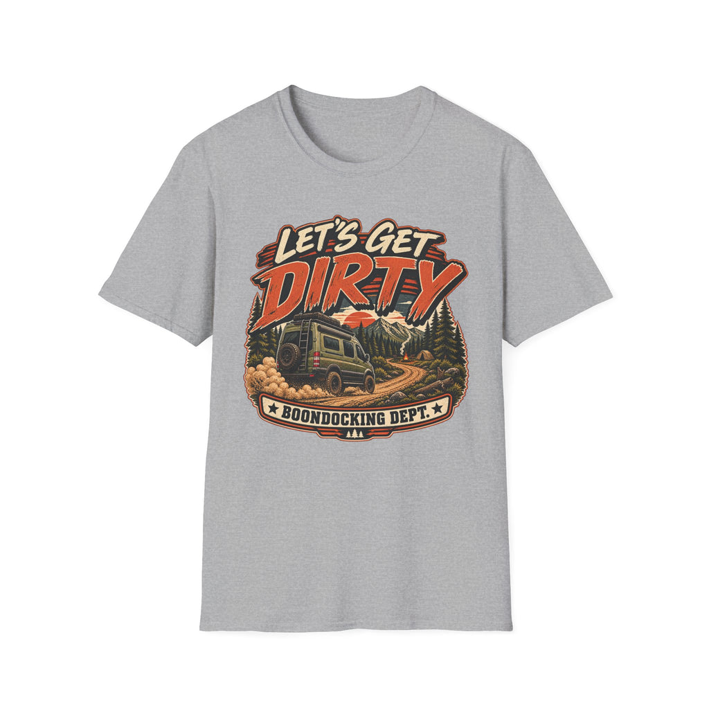Let's Get Dirty - Boondocking Dept T-Shirt