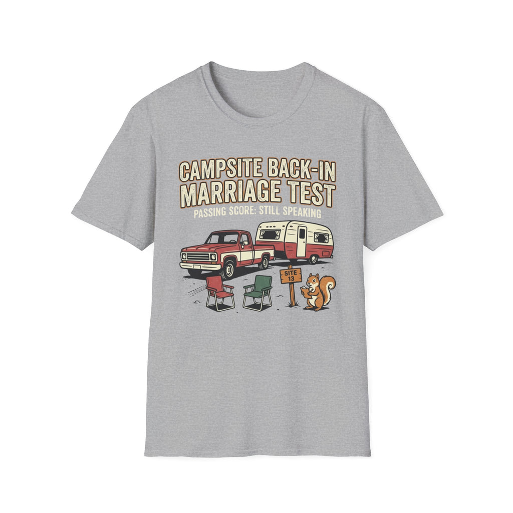 Campsite Back-in Marriage Test - Passing Score - Still Speaking T-Shirt