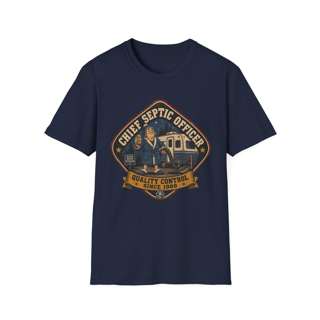 Chief Septic Officer - Quality Control Since 1989 T-Shirt
