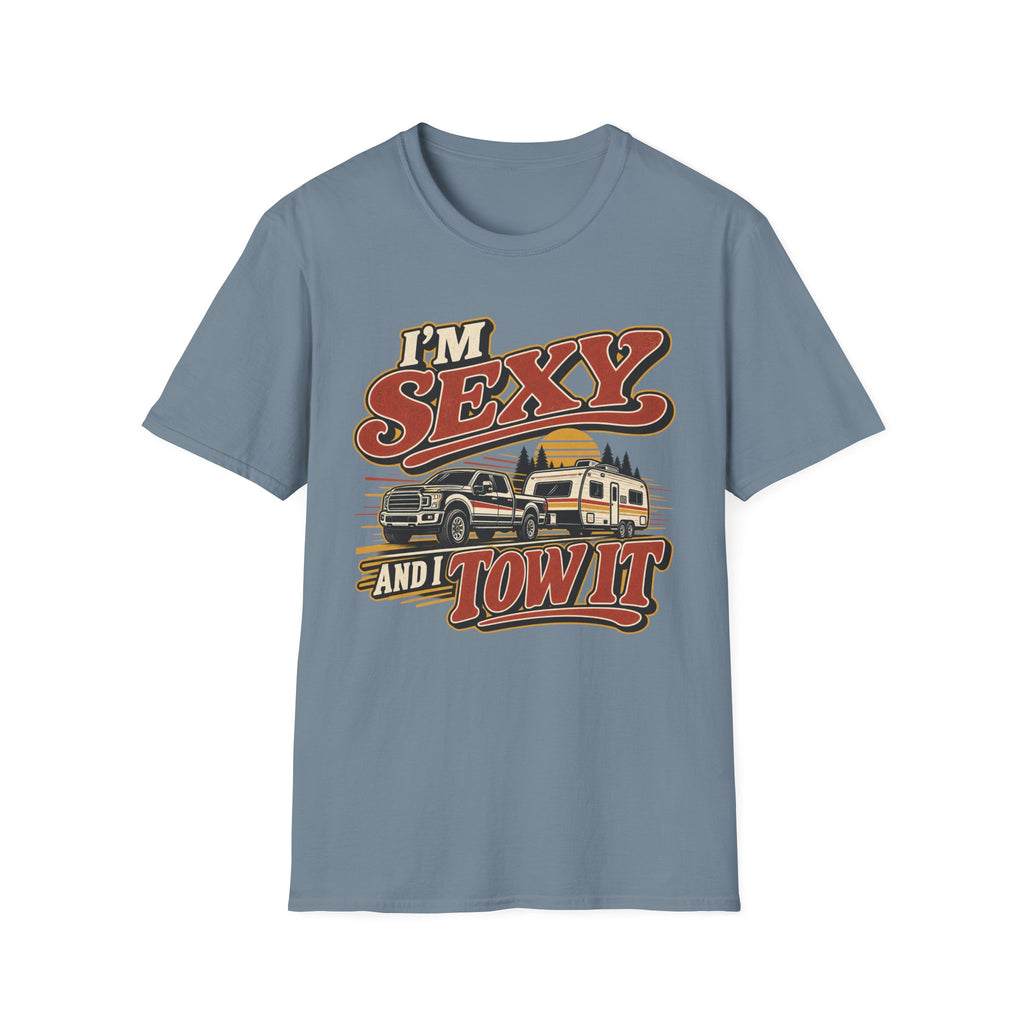 I'm Sexy And I Tow It T-Shirt