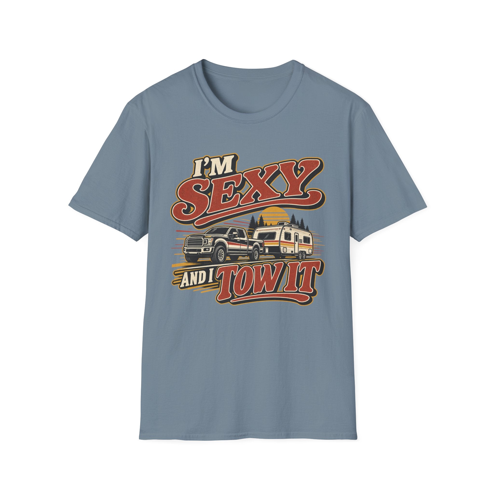 I'm Sexy And I Tow It T-Shirt