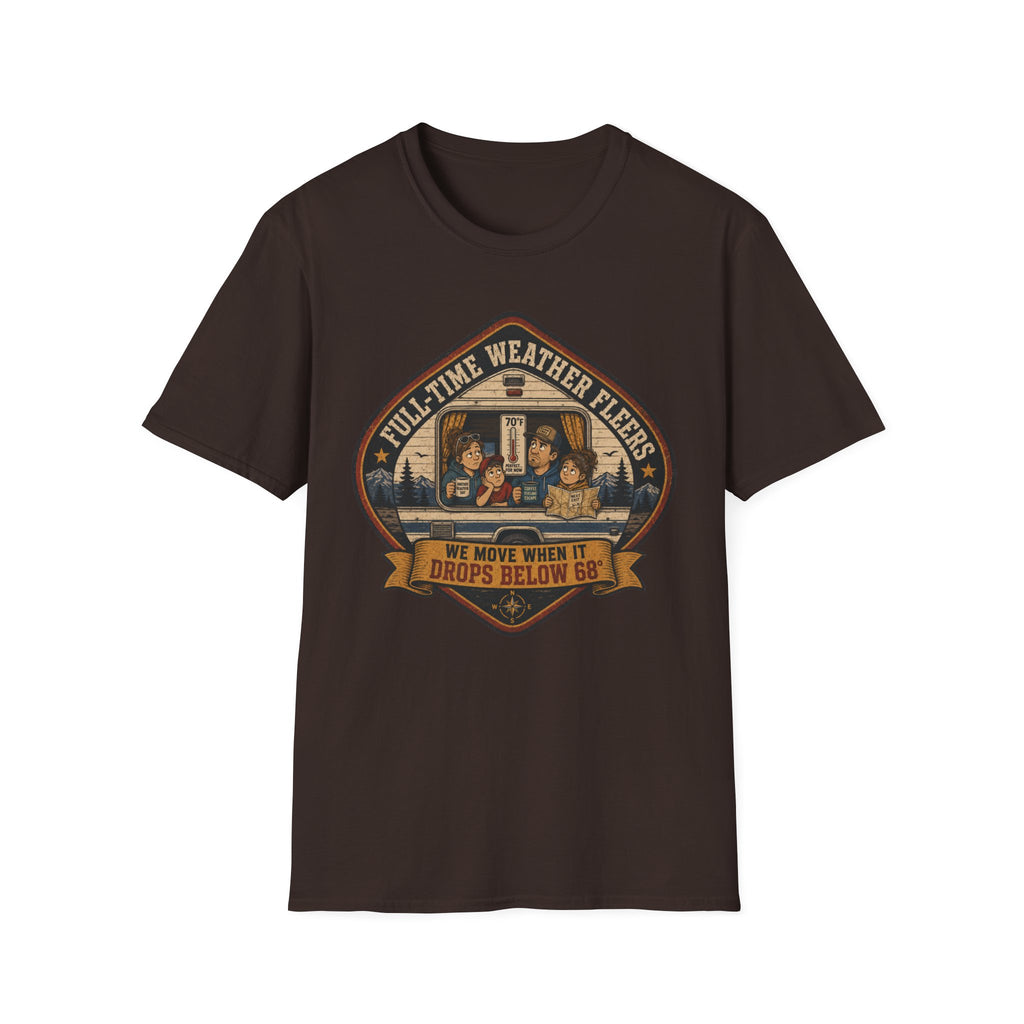 Full-Time Weather Fleerers - Below 68 Degrees T-Shirt