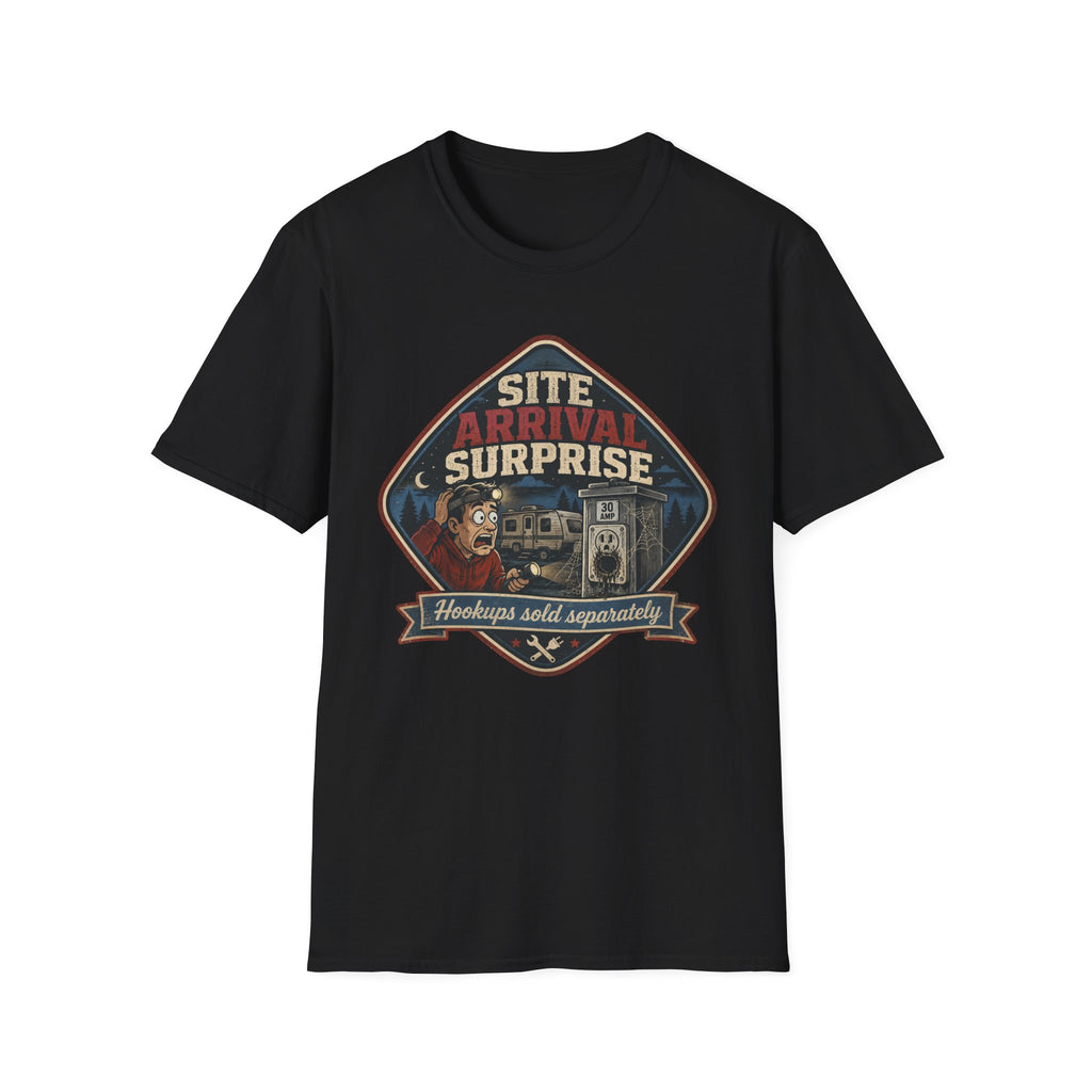 Site Arrival Surprise - Hookups Sold Separately T-Shirt