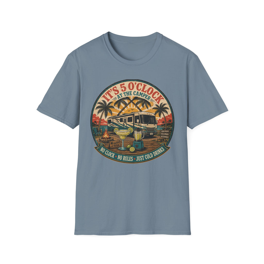 It's 5 O'Clock At The Camper T-Shirt
