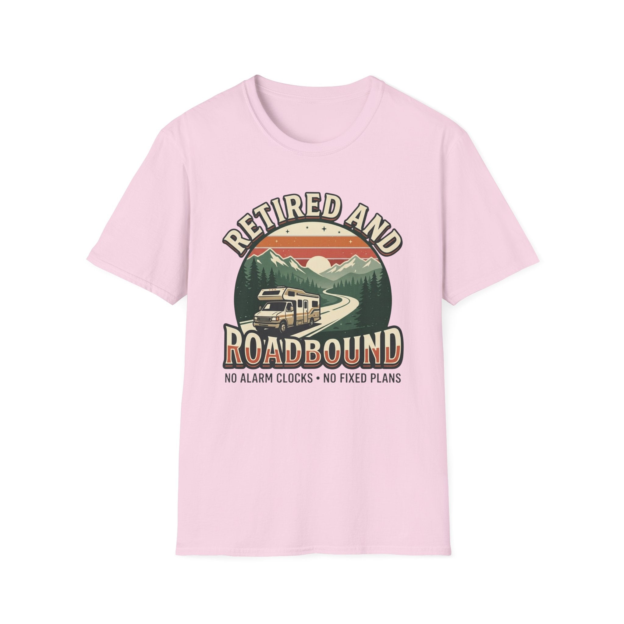 Retired And Roadbound No Alarm Clocks No Fixed Plans T-Shirt