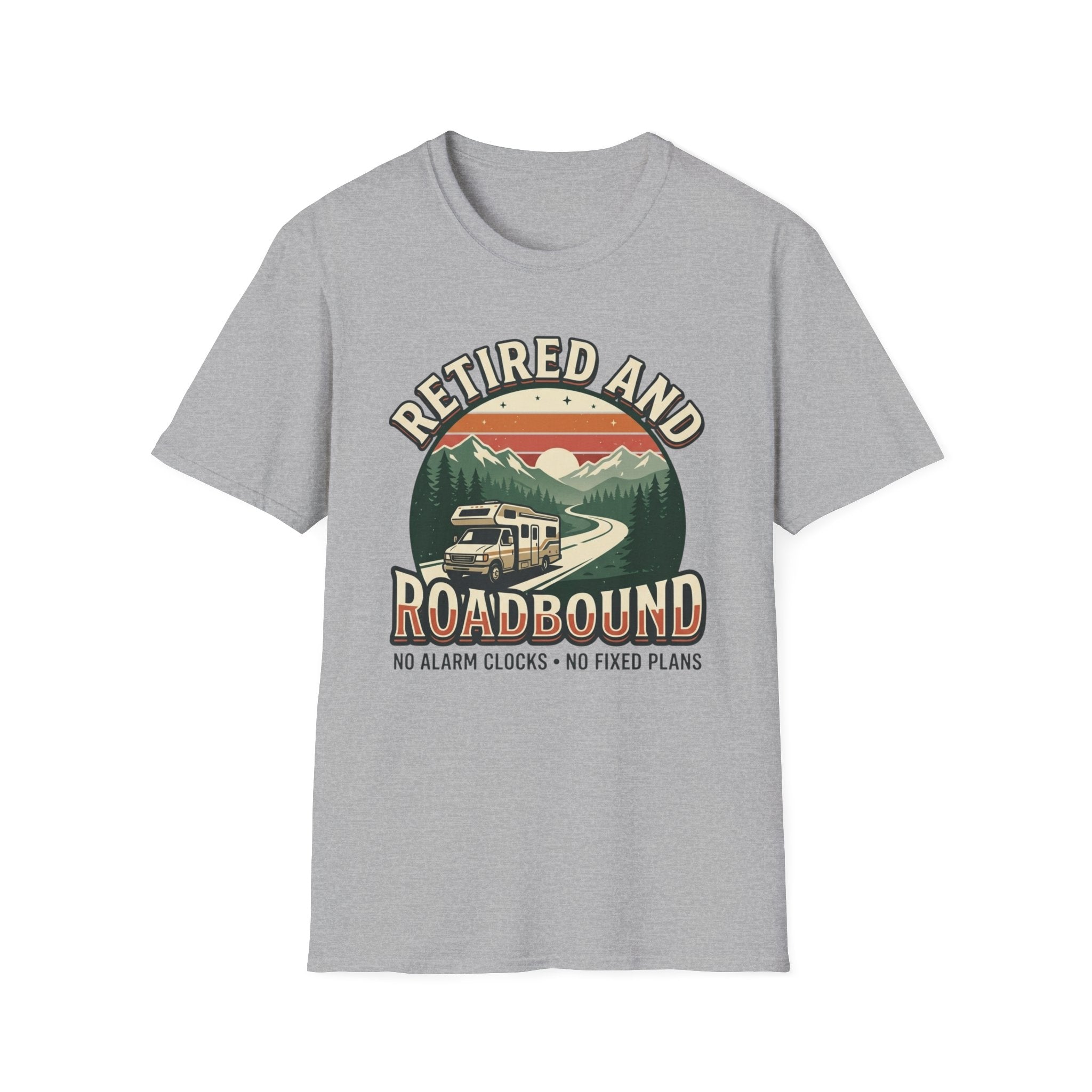 Retired And Roadbound No Alarm Clocks No Fixed Plans T-Shirt