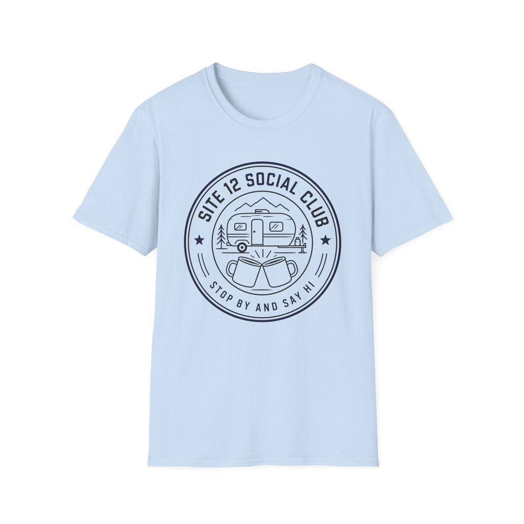 Site 12 Social Club - Stop By And Say Hi T-Shirt