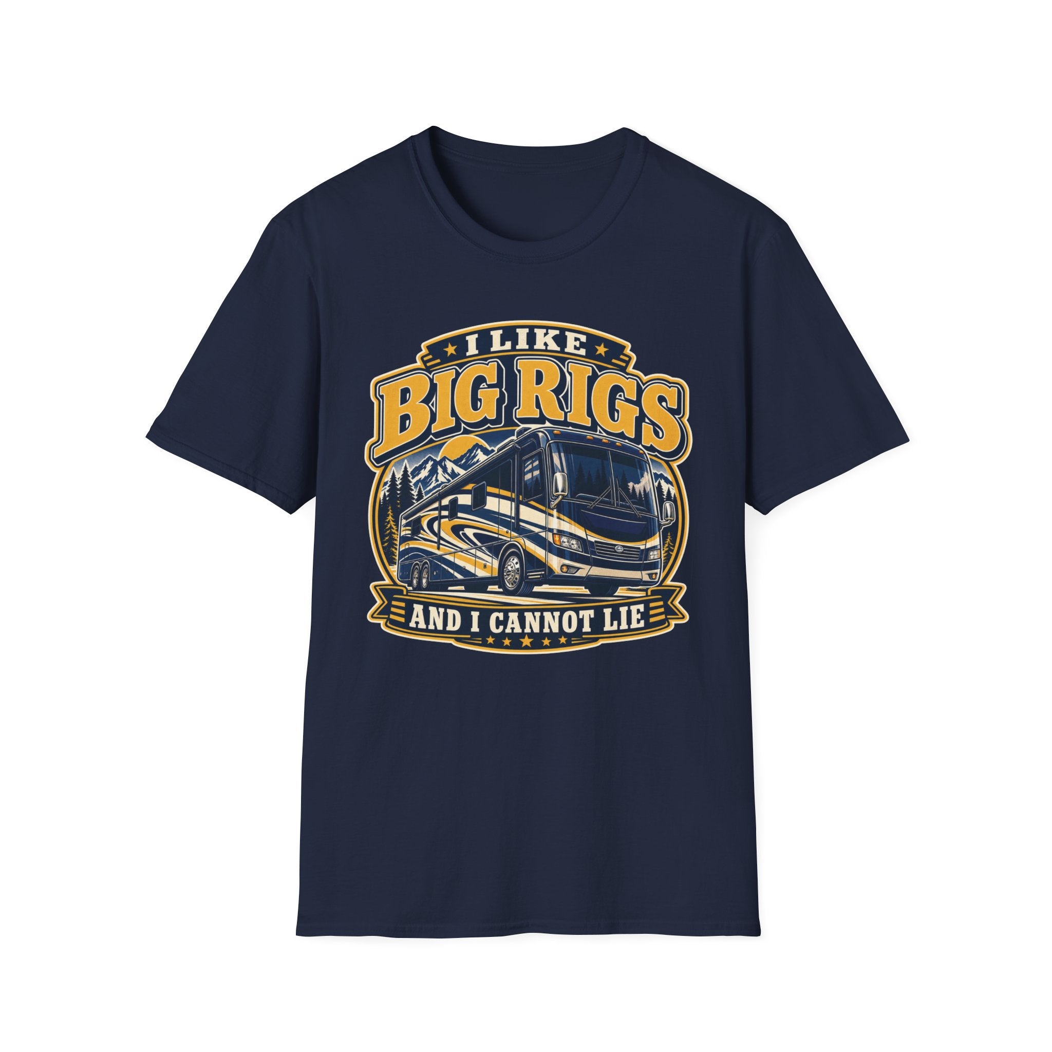 I Like Big Rigs And I Cannot Lie T-Shirt