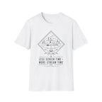 Less Screen Time More Stream Time T-Shirt