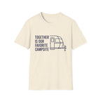 Together Is Our Favorate Campsite T-Shirt