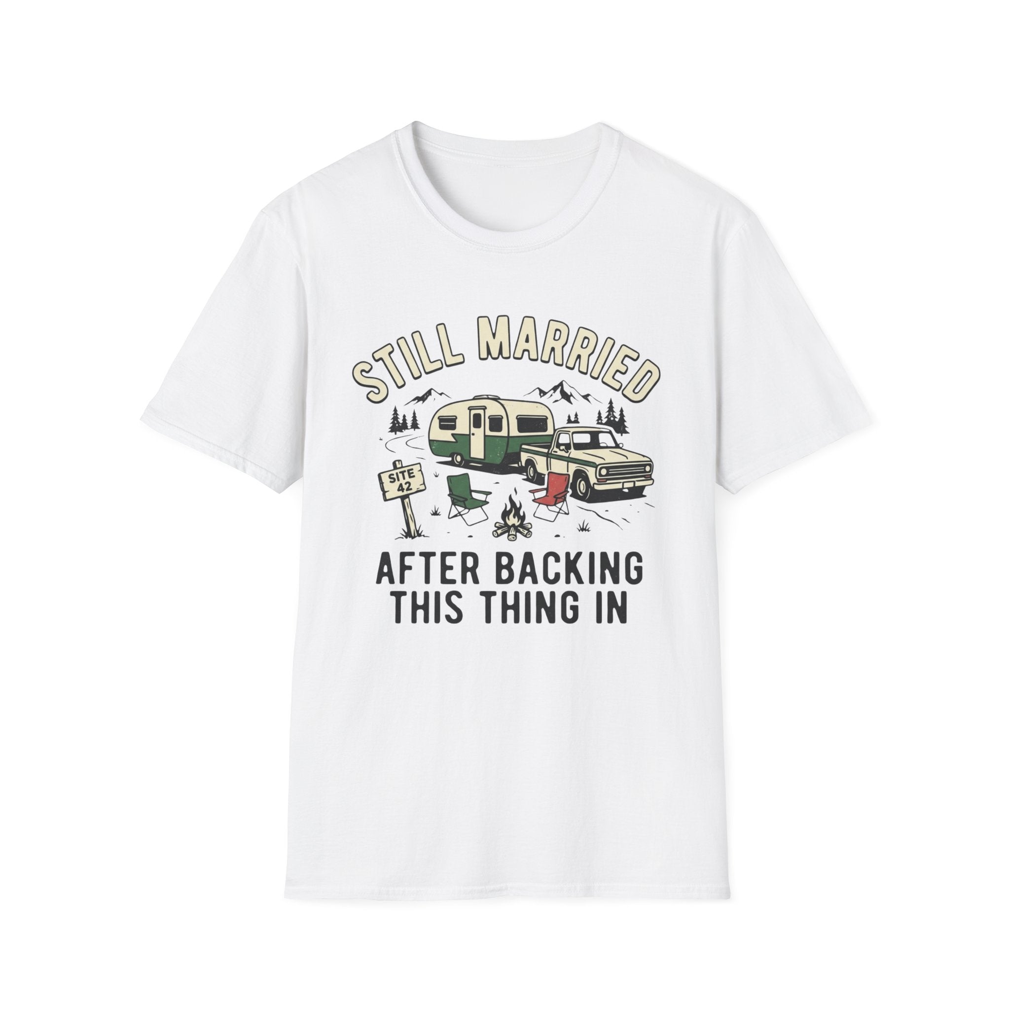 Still Married After Backing This Thing In T-Shirt