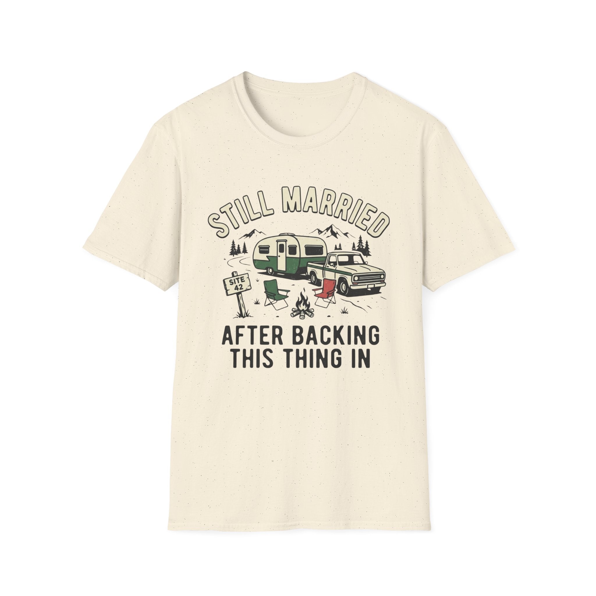 Still Married After Backing This Thing In T-Shirt