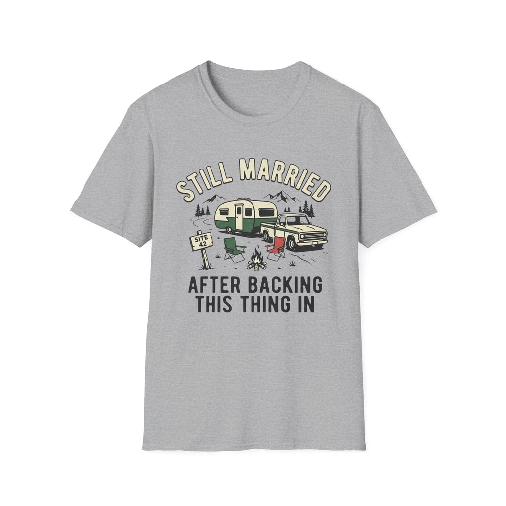 Still Married After Backing This Thing In T-Shirt