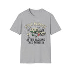 Still Married After Backing This Thing In T-Shirt