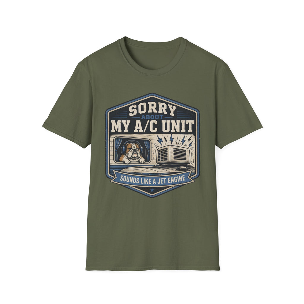 Sorry About My AC Unit - Sounds Like A Jet Engine T-Shirt
