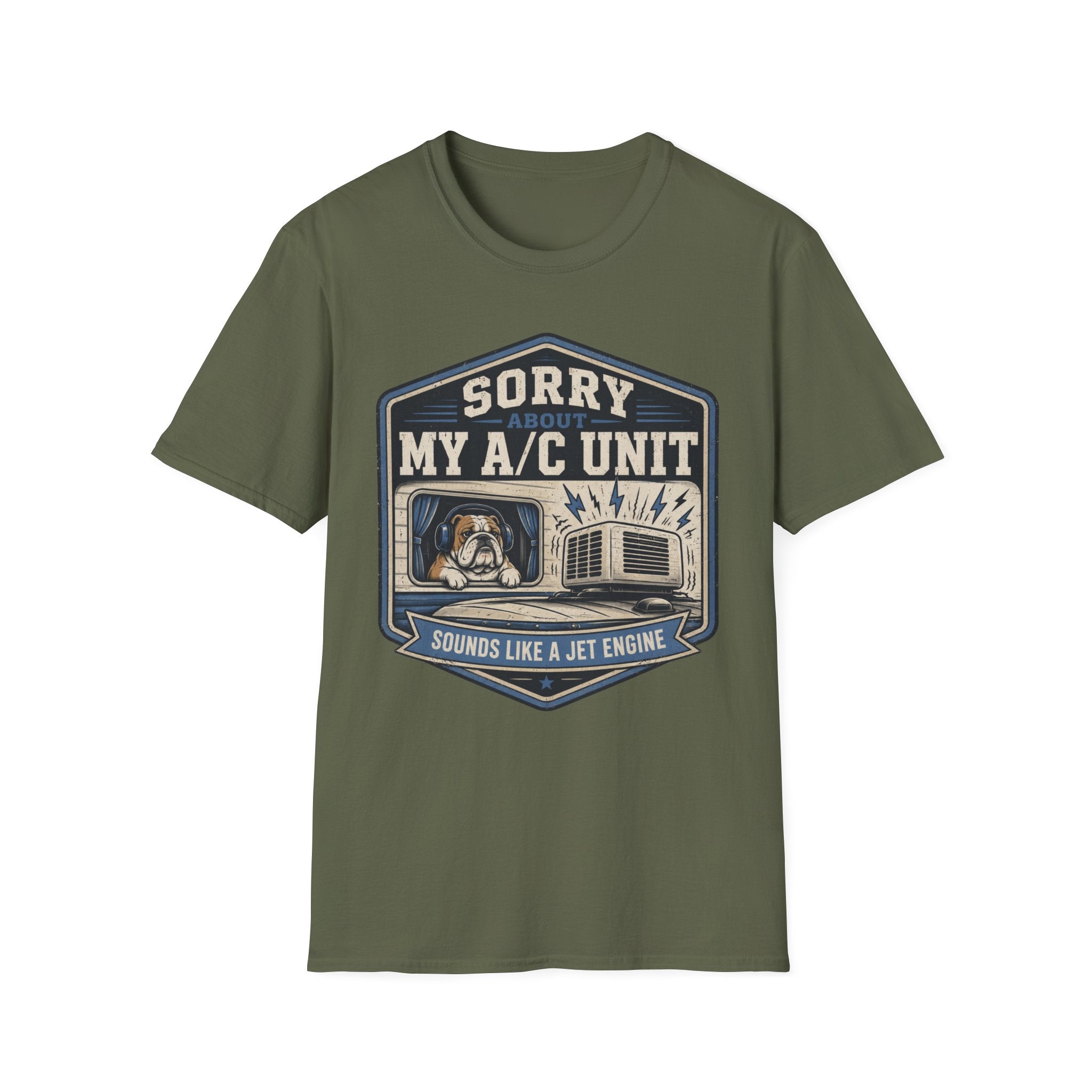 Sorry About My AC Unit - Sounds Like A Jet Engine T-Shirt